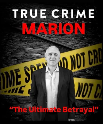 True-Crime Marion: The Ultimate Betrayal