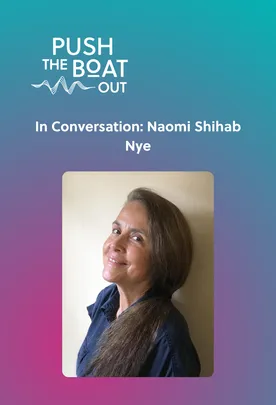 In Conversation: Naomi Shihab Nye