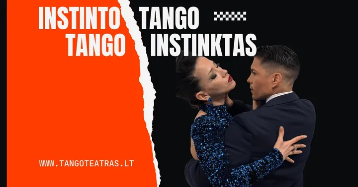 TANGO INSTINKTAS I Vilniaus tango teatras