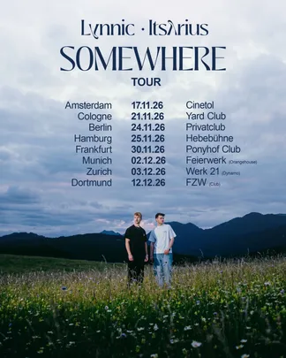 Lynnic & ItsArius - SOMEWHERE TOUR 2026