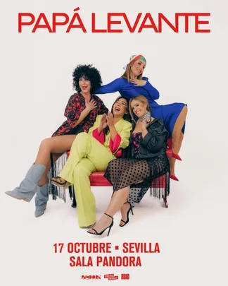 CONCIERTO PAPÁ LEVANTE - SEVILLA - SALA PANDORA - SÁBADO 17 DE OCTUBRE