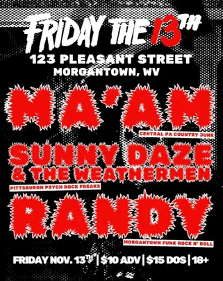 Friday the 13th on Pleasant Street: Ma'am w/ Sunny Daze &amp; The weathermen + Randy