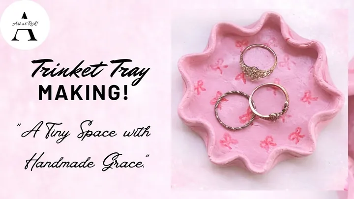 Trinket Tray Making