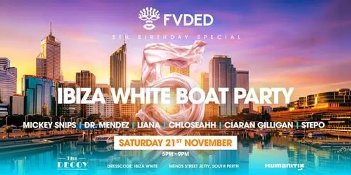 FVDED 5th Birthday — Ibiza White Boat Party