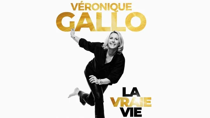 Véronique Gallo «  La Vraie Vie »