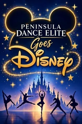 Peninsula Dance Elite Goes Disney - Showcase 2026