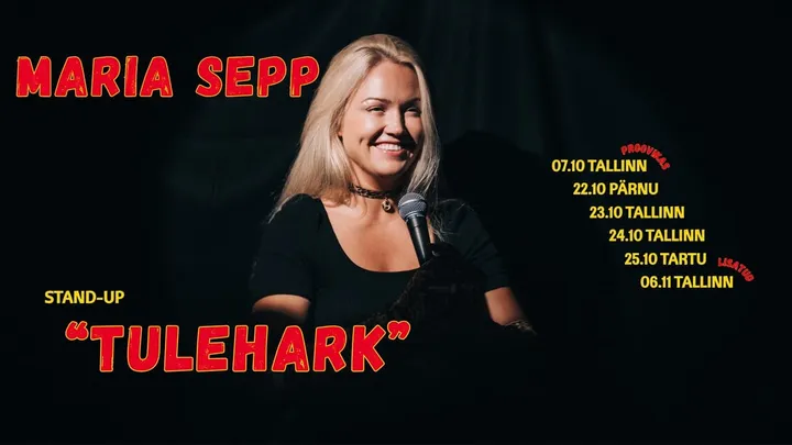 Maria Sepp Stand-up Show "TULEHARK" 06.11.2026 Tallinn