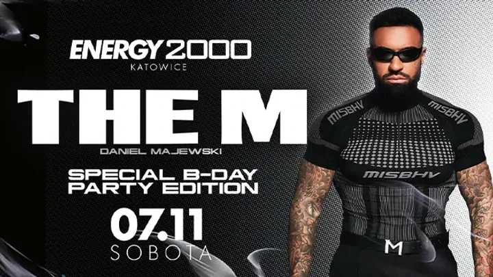 THE M 07.11 ★ ENERGY 2000 KATOWICE [18+]