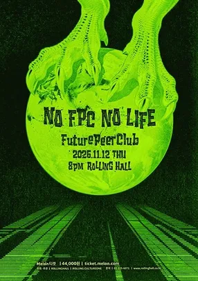 퓨처피어클럽 EP발매 기념 단독 콘서트 : No FPC No LlFE