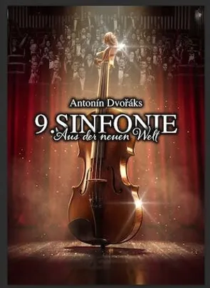 Antonín Dvořák, 9. Sinfonie - "Aus der Neuen Welt" sowie P. Tschaikowski, "Romeo und Julia" - Ouvertüre