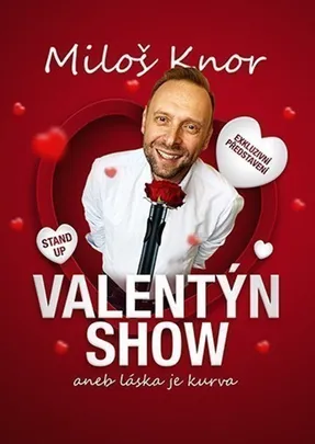 Valentýn stand-up show Miloše Knora - Zlín