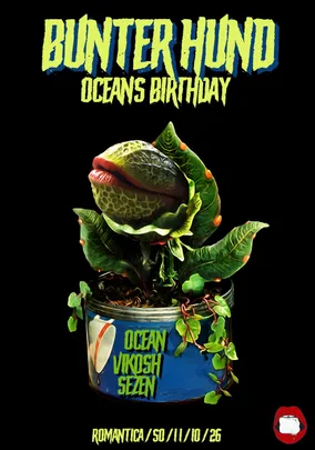 BUNTER HUND - OCEANS BIRTHDAY mit VIKOSH, SEZEN & OCEAN