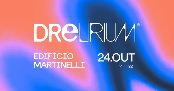DRELIRIUM Sessions #7 no Ed. Martinelli l 24.10