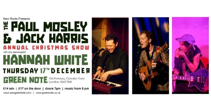 New Roots Presents: Paul Mosley, Jack Harris, & very special guest Hannah White
