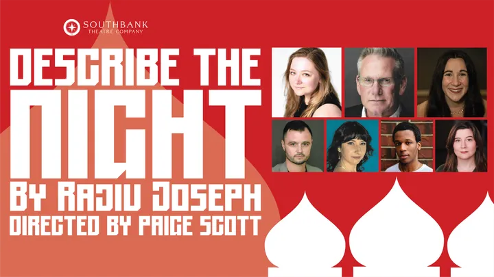 Southbank Theatre Presents Describe The Night