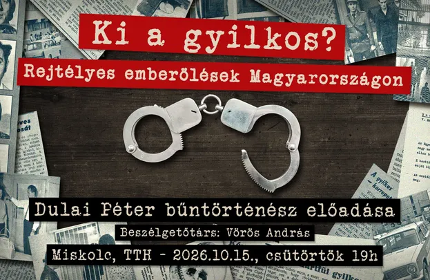 Ki a gyilkos? - Rejtélyes emberölések Magyarországon / Miskolc