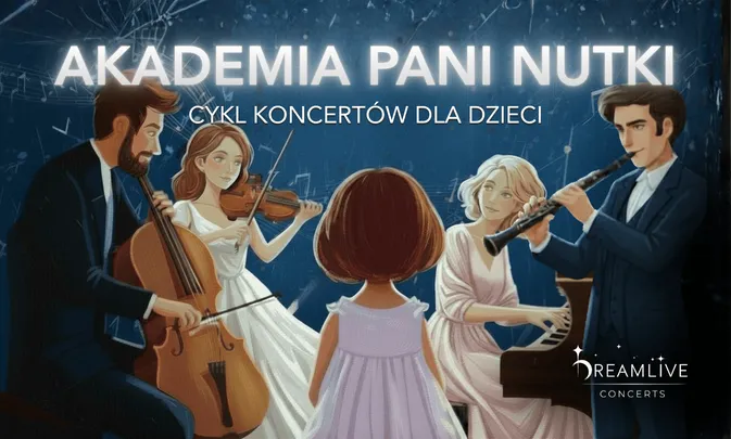 Akademia Pani Nutki: Wyprawa po Złoty Smyczek (1-8 lat) by Dreamlive Concerts | Kraków