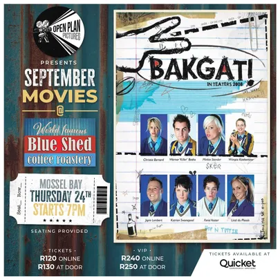 Open Plan Pictures presents Bakgat @ Blue Shed, Mossel Bay