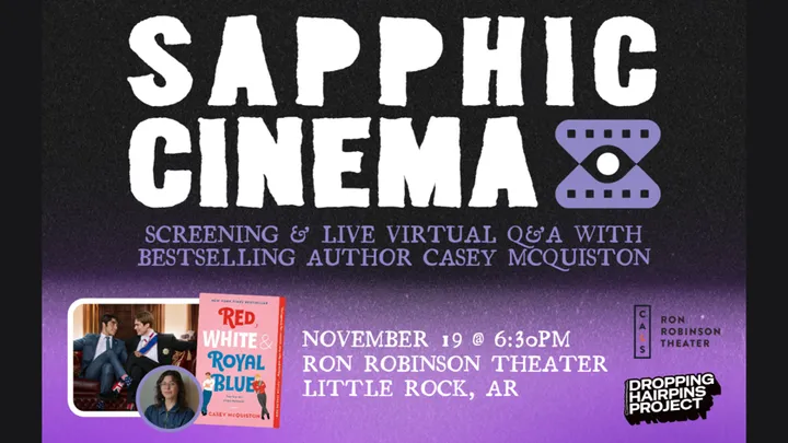 Sapphic Cinema with Dropping Hairpins Project: Red, White & Royal Blue (2023, R) film screening & author discussion