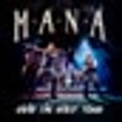 MANÁ - VIVIR SIN AIRE TOUR
