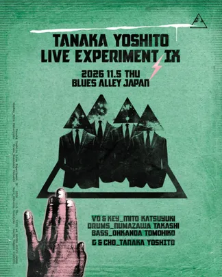 TANAKA YOSHITO LIVE EXPERIMENT IX