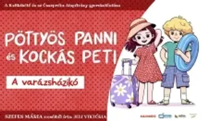 Pöttyös Panni és Kockás Peti-A varázsházikó