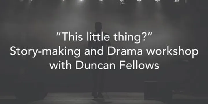 Speaking Place: Story-making and Drama workshop with Duncan Fellows
