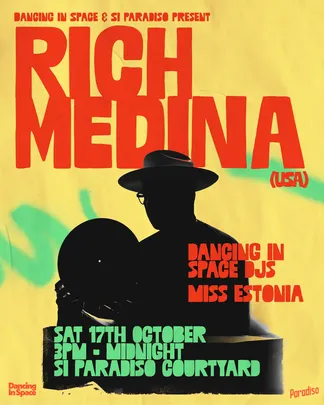 Dancing In Space & Si Paradiso Present: Rich Medina