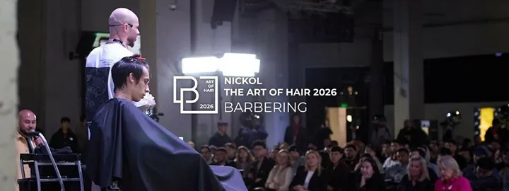 Nickol. The Art Of Hair 2026 – Barbering
