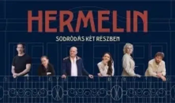 HERMELIN- sodródás két részben