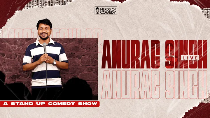 Anurag Singh Live : A Stand-up Comedy Solo Show