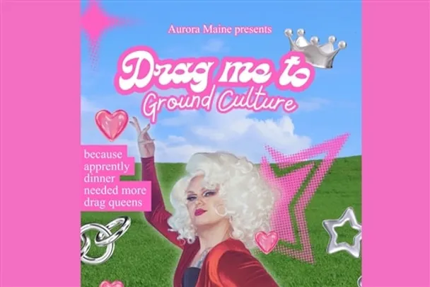 Drag me to Ground Culture