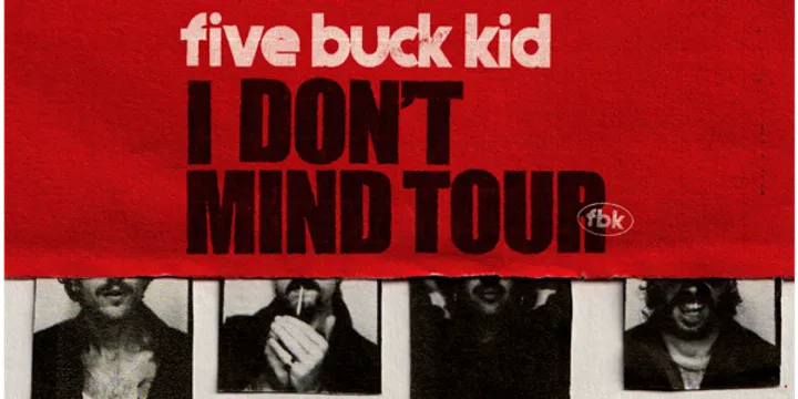 Five Buck Kid – “I Don’t Mind” Tour