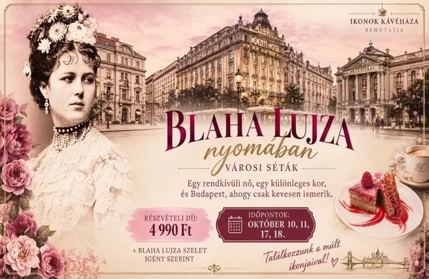 BLAHA LUJZA NYOMÁBAN városi séták
