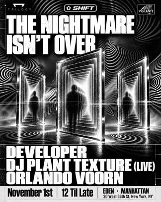 SHIFT: The Nightmare Isn't Over — Developer , DJ Plant Texture (Live) & Orlando Voorn