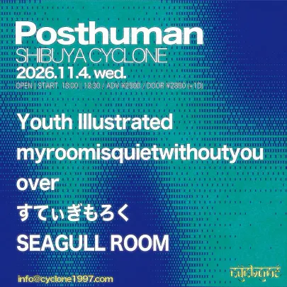 SHIBUYA CYCLONE pre. Posthuman