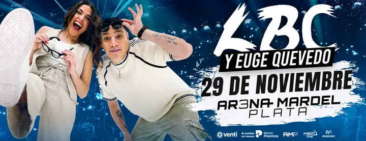 LBC + Euge Quevedo en Arena Mardel Plata