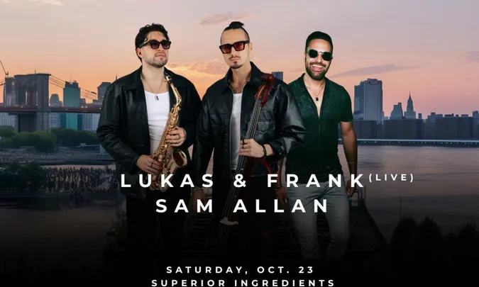Superior Ingredients: Lukas & Frank (Live) + Sam Allan