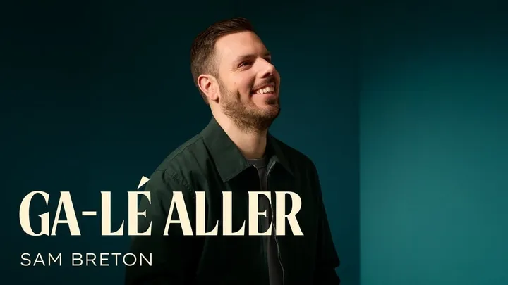 Sam Breton - Ga-lé aller