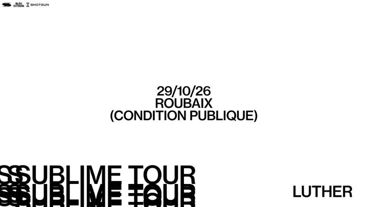 Luther - Roubaix - La Condition Publique