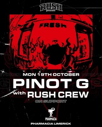 RUSH PRESENTS: Pinot G