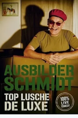 Ausbilder Schmidt - Top Lusche de Luxe