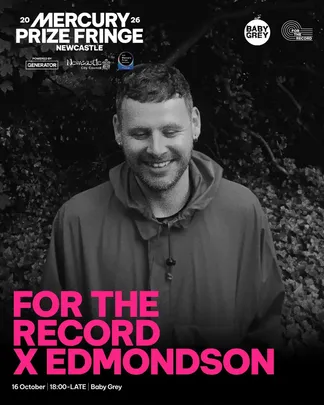Mercury Prize Fringe 2026: For The Record x Edmondson