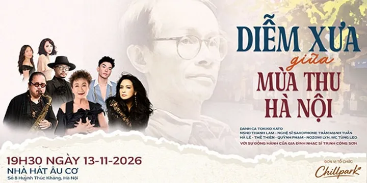 Đêm nhạc DIỄM XƯA GIỮA MÙA THU HÀ NỘI - Ngày 13.11.2026
