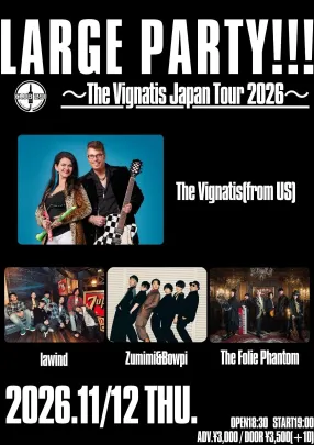 LARGE PARTY!!! 〜The Vignatis Japan Tour 2026〜