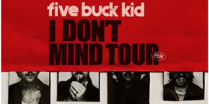 Five Buck Kid – “I Don’t Mind” Tour