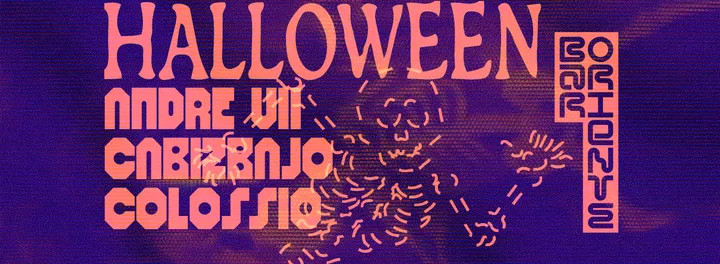 HALLOWEEN: ANDRE VII, CABIZBAJO, COLOSSIO