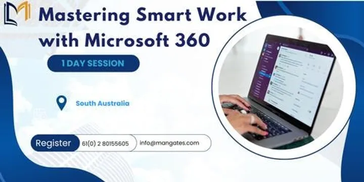 Mastering Smart Work with Microsoft 360: 1 Day Session in South Australia
