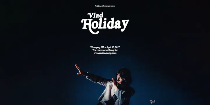 Vlad Holiday LIVE in Winnipeg