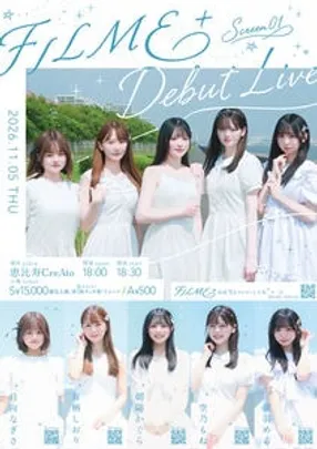FILME＋Debut Live